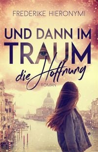Produktbild: Und dann im Traum ... die Hoffnung