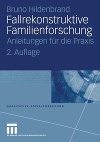 Bild vom Artikel Fallrekonstruktive Familienforschung vom Autor Bruno Hildenbrand