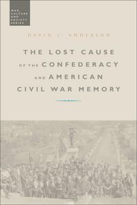 Produktbild: Anderson, D: Lost Cause of the Confederacy and American Civi