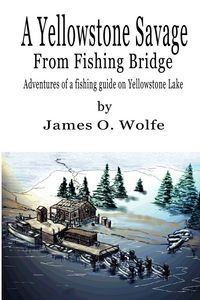 Produktbild: A Yellowstone Savage from Fishing Bridge