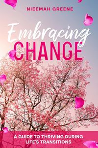 Produktbild: Embracing Change: A Guide To Thriving During Life's Transitions