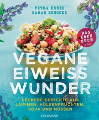 Produktbild: Vegane Eiwei&szlig;wunder &ndash; Das Kochbuch