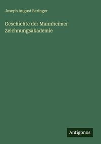 Produktbild: Geschichte der Mannheimer Zeichnungsakademie