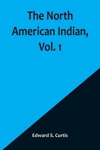 Produktbild: The North American Indian, Vol. 1
