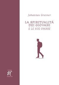 Produktbild: La spiritualit&agrave; dei giovani. E le sue ombre