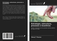 Produktbild: Estrategia, estructura, procesos e incentivos