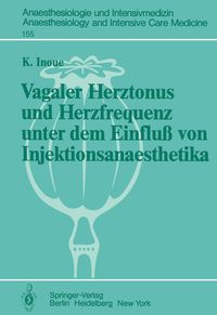 Produktbild: Vagaler Herztonus und Herzfrequenz unter dem Einflu&szlig; von Injektionsanaesthetika