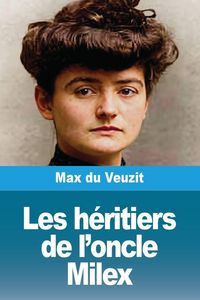 Produktbild: Les h&eacute;ritiers de l'oncle Milex