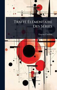 Produktbild: Trait&Atilde;(c) &Atilde;l&Atilde;(c)mentaire Des S&Atilde;(c)ries