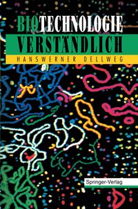 Bild vom Artikel Biotechnologie Verständlich vom Autor Hanswerner Dellweg