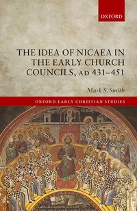 Produktbild: The Idea of Nicaea in the Early Church Councils, AD 431-451