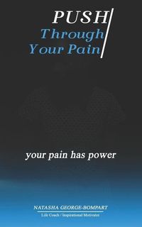 Produktbild: Push Through Your Pain: Your Pain Has Power