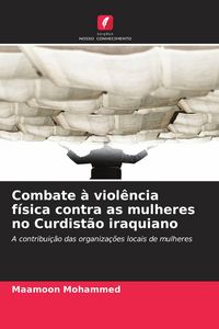Produktbild: Combate &agrave; viol&ecirc;ncia f&iacute;sica contra as mulheres no Curdist&atilde;o iraquiano