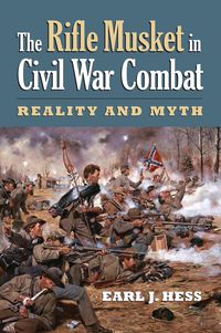 Produktbild: The Rifle Musket in Civil War Combat