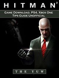 Produktbild: Hitman 2 Game Download, PS4, Xbox One, Tips, Guide Unofficial