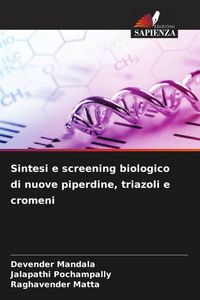 Produktbild: Sintesi e screening biologico di nuove piperdine, triazoli e cromeni