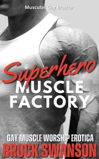 Produktbild: Superhero Muscle Factory (Deeds of The Flesh)