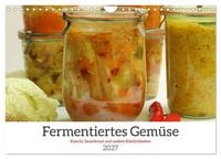 Produktbild: Fermentiertes Gem&uuml;se (Wandkalender 2027 DIN A4 quer), CALVENDO Monatskalender