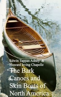 Produktbild: Bark Canoes and Skin Boats of North America