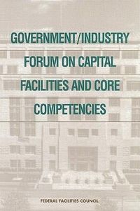 Produktbild: Government/Industry Forum on Capital Facilities and Core Competencies