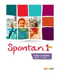 Produktbild: Spontan Neu; Allemand ; Palier 1 ; 1ere Annee ; Cahier D'Activites