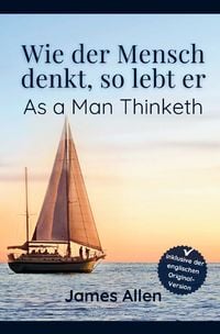 Produktbild: Wie der Mensch denkt, so lebt er - As a Man Thinketh