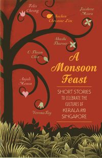 Produktbild: Monsoon Feast: Short stories to celebrate the cultures of Kerala and Singapore