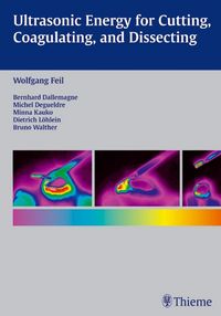 Produktbild: Ultrasonic Energy for Cutting, Coagulating, and Dissecting