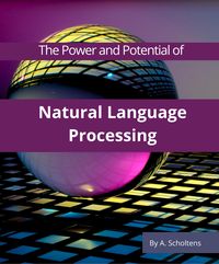 Produktbild: The Power and Potential of Natural Language Processing