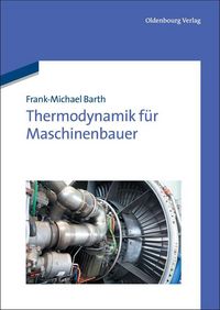Produktbild: Thermodynamik f&uuml;r Maschinenbauer