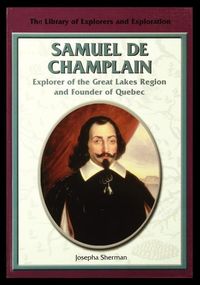 Produktbild: Samuel de Champlain, Explorer of the Great Lakes Region and Founder of Quebec