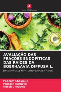 Produktbild: Avalia&ccedil;&atilde;o das Fra&ccedil;&otilde;es Endof&iacute;ticas das Ra&iacute;zes Da Boerhaavia Diffusa L.