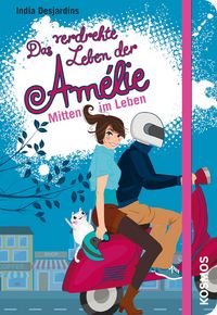 Produktbild: Das verdrehte Leben der Am&eacute;lie, 8, Mitten im Leben