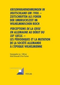 Produktbild: Krisenwahrnehmungen in Deutschland um 1900. - Zeitschriften