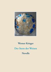 Bild vom Artikel Der Stern der Weisen vom Autor Werner Krieger