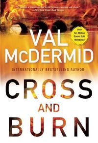 Cross and Burn Val McDermid