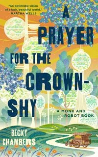 Bild vom Artikel A Prayer for the Crown-Shy vom Autor Becky Chambers