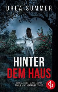 Produktbild: Hinter dem Haus | Der mitrei&szlig;ende Psychothriller, der dich an dir selbst zweifeln l&auml;sst