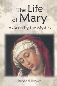 Produktbild: The Life of Mary as Seen by the Mystics