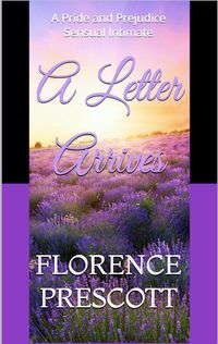 Produktbild: A Letter Arrives: A Pride and Prejudice Sensual Intimate (Mr. Darcy's Letter, #2)