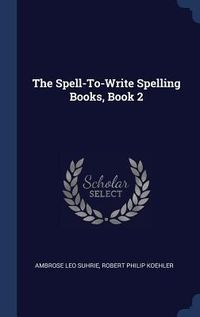 Produktbild: The Spell-To-Write Spelling Books, Book 2