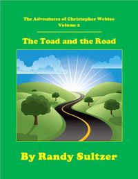 Produktbild: The Adventures of Christopher Webtoe, Volume 2: The Toad and the Road