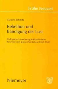 Bild vom Artikel Rebellion und Bändigung der Lust vom Autor Claudia Schmitz