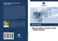 Produktbild: Maschinelles Lernen mit R - Rattle-Paket