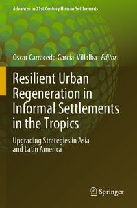 Produktbild: Resilient Urban Regeneration in Informal Settlements in the Tropics