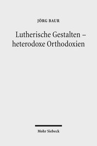 Produktbild: Lutherische Gestalten - heterodoxe Orthodoxien