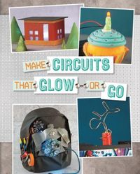 Produktbild: Make Circuits That Glow or Go