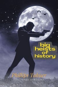 Produktbild: Big heists of history (dark history, #3)