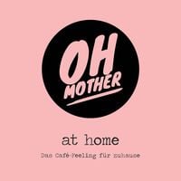 Produktbild: Oh Mother @ home