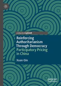 Produktbild: Reinforcing Authoritarianism Through Democracy
